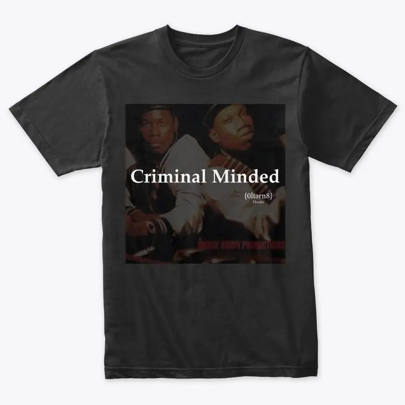 Criminal Minded: 0ltern8 Hustles